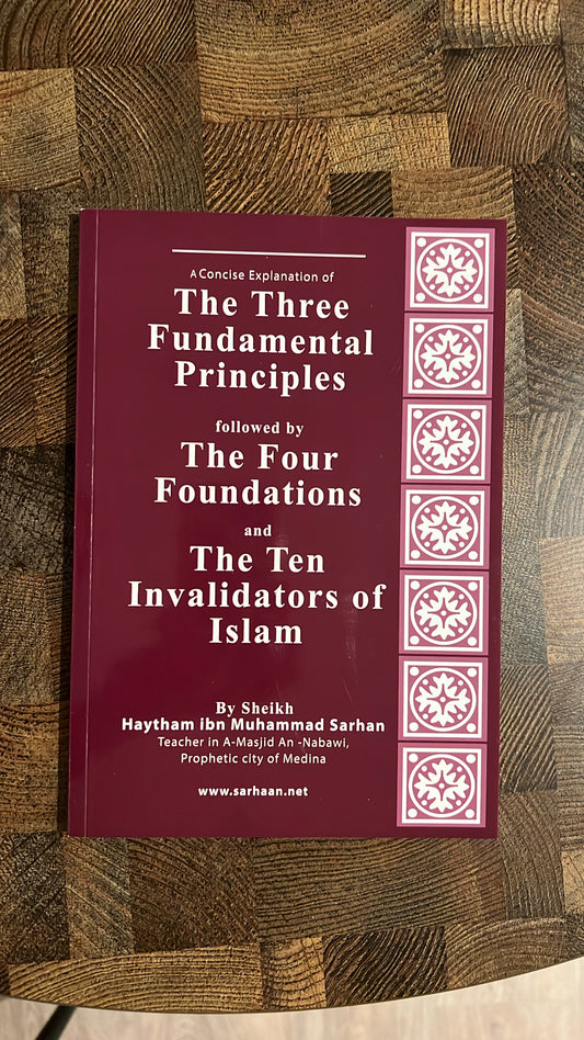 The Three Fundamental Principles/ The Four Foundations/  Ten Nullifiers of Islam